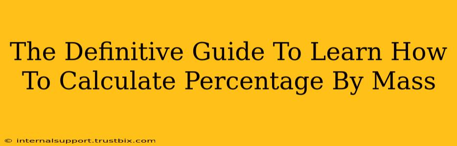 The Definitive Guide To Learn How To Calculate Percentage By Mass