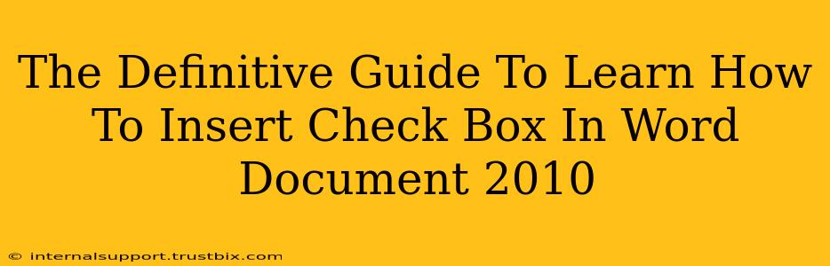 The Definitive Guide To Learn How To Insert Check Box In Word Document 2010