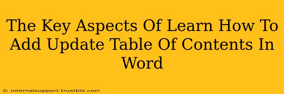 The Key Aspects Of Learn How To Add Update Table Of Contents In Word