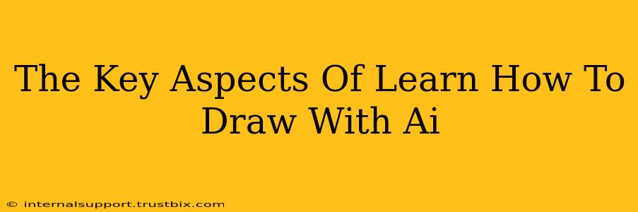 The Key Aspects Of Learn How To Draw With Ai