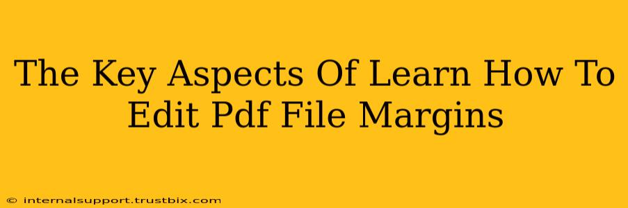 The Key Aspects Of Learn How To Edit Pdf File Margins