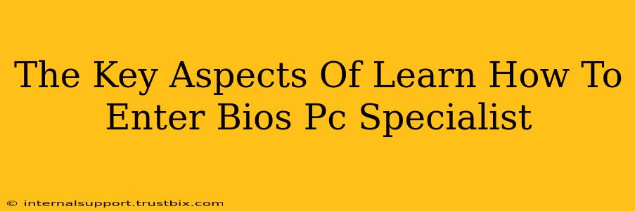 The Key Aspects Of Learn How To Enter Bios Pc Specialist