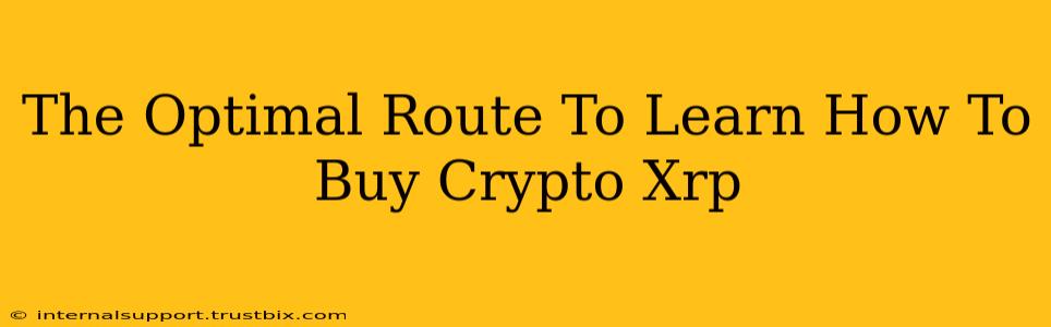 The Optimal Route To Learn How To Buy Crypto Xrp