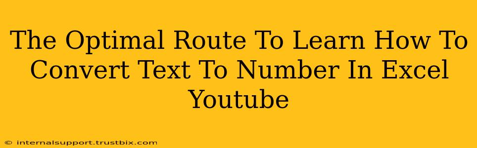 The Optimal Route To Learn How To Convert Text To Number In Excel Youtube