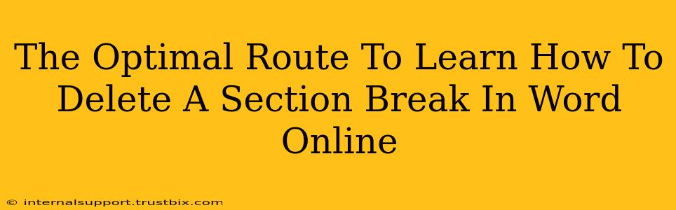 The Optimal Route To Learn How To Delete A Section Break In Word Online