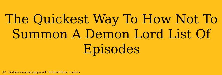 The Quickest Way To How Not To Summon A Demon Lord List Of Episodes