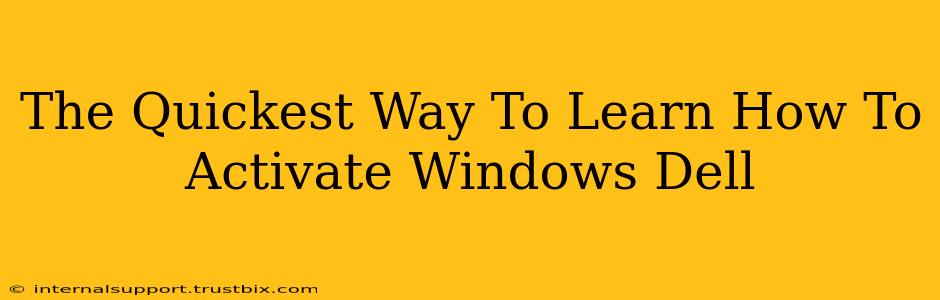 The Quickest Way To Learn How To Activate Windows Dell