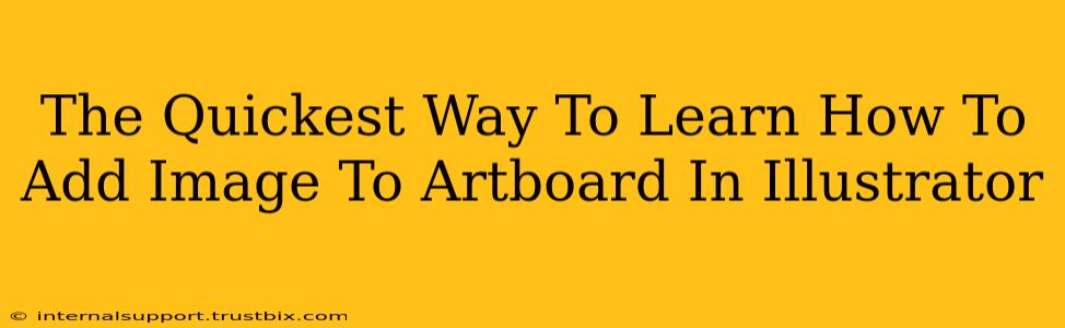 The Quickest Way To Learn How To Add Image To Artboard In Illustrator