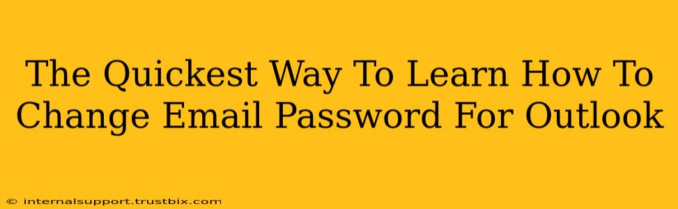 The Quickest Way To Learn How To Change Email Password For Outlook