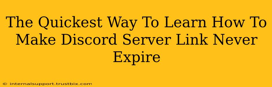 The Quickest Way To Learn How To Make Discord Server Link Never Expire