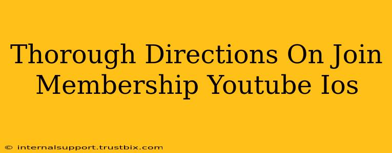 Thorough Directions On Join Membership Youtube Ios