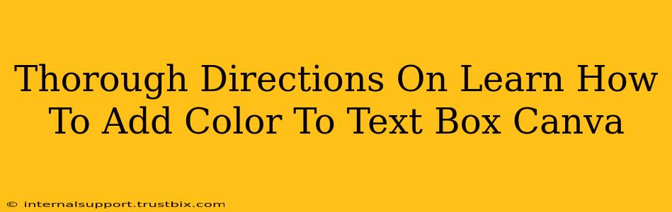 Thorough Directions On Learn How To Add Color To Text Box Canva