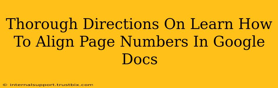 Thorough Directions On Learn How To Align Page Numbers In Google Docs