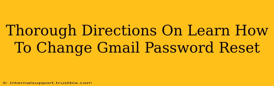 Thorough Directions On Learn How To Change Gmail Password Reset