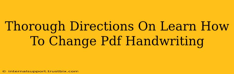 Thorough Directions On Learn How To Change Pdf Handwriting