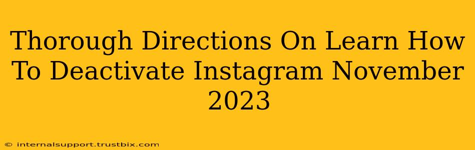 Thorough Directions On Learn How To Deactivate Instagram November 2023