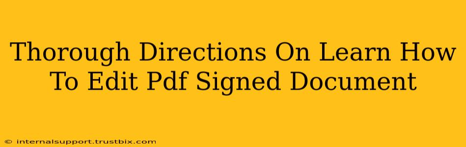 Thorough Directions On Learn How To Edit Pdf Signed Document