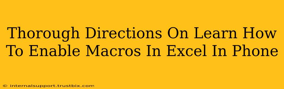 Thorough Directions On Learn How To Enable Macros In Excel In Phone