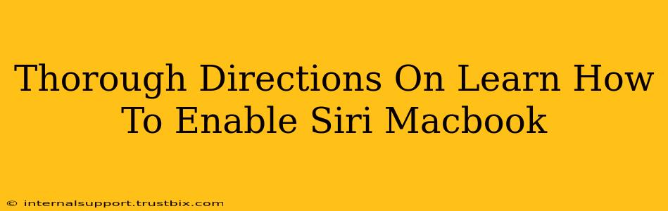 Thorough Directions On Learn How To Enable Siri Macbook