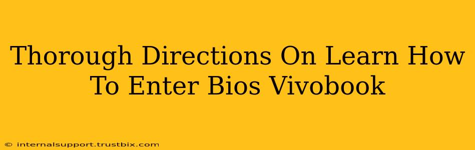 Thorough Directions On Learn How To Enter Bios Vivobook