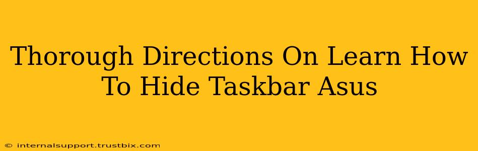 Thorough Directions On Learn How To Hide Taskbar Asus