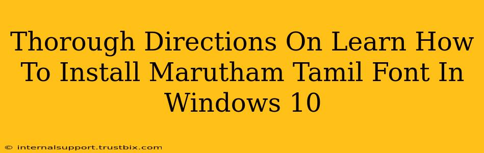 Thorough Directions On Learn How To Install Marutham Tamil Font In Windows 10