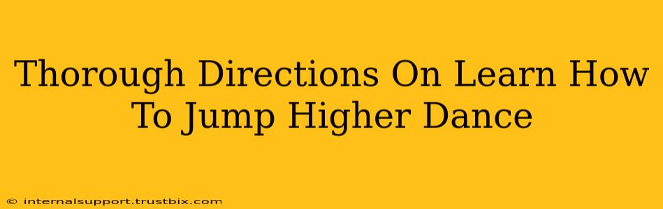 Thorough Directions On Learn How To Jump Higher Dance