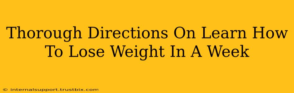 Thorough Directions On Learn How To Lose Weight In A Week