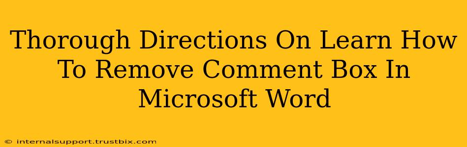 Thorough Directions On Learn How To Remove Comment Box In Microsoft Word