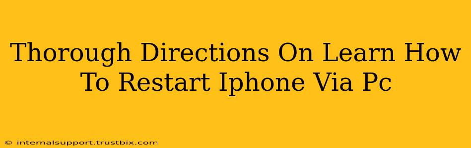 Thorough Directions On Learn How To Restart Iphone Via Pc