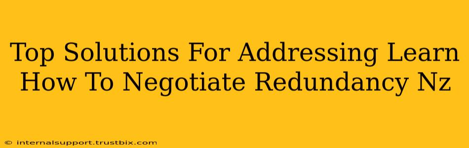 Top Solutions For Addressing Learn How To Negotiate Redundancy Nz