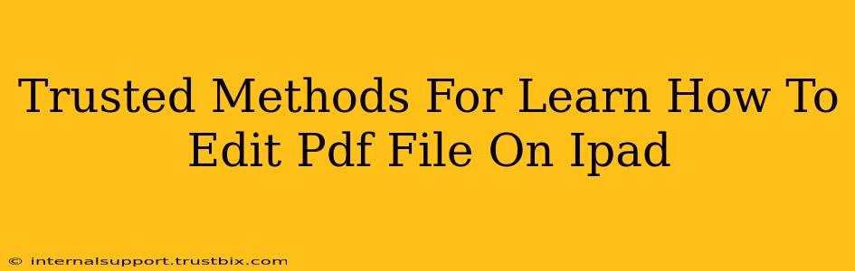 Trusted Methods For Learn How To Edit Pdf File On Ipad