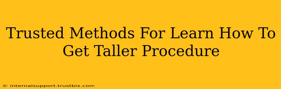 Trusted Methods For Learn How To Get Taller Procedure