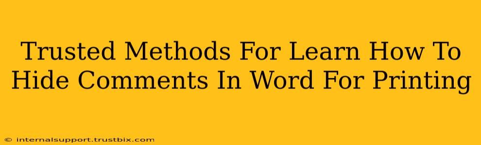 Trusted Methods For Learn How To Hide Comments In Word For Printing