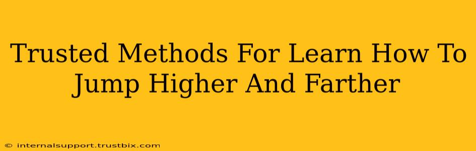 Trusted Methods For Learn How To Jump Higher And Farther