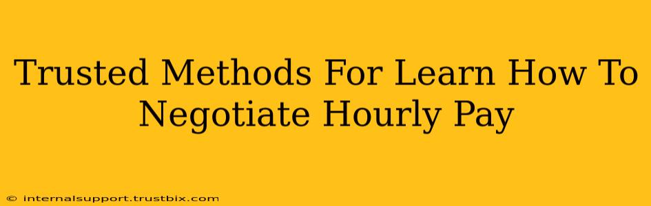 Trusted Methods For Learn How To Negotiate Hourly Pay