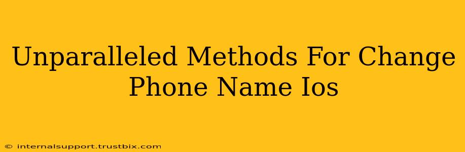 Unparalleled Methods For Change Phone Name Ios