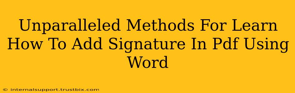 Unparalleled Methods For Learn How To Add Signature In Pdf Using Word