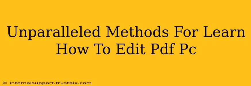 Unparalleled Methods For Learn How To Edit Pdf Pc