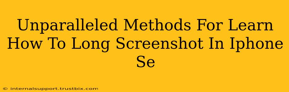 Unparalleled Methods For Learn How To Long Screenshot In Iphone Se