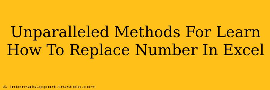 Unparalleled Methods For Learn How To Replace Number In Excel