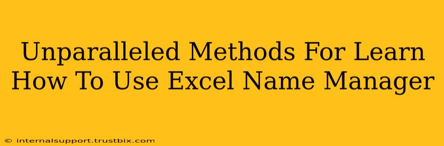 Unparalleled Methods For Learn How To Use Excel Name Manager