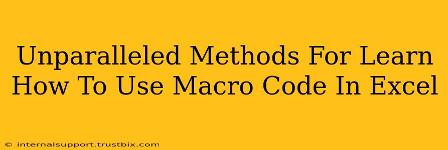 Unparalleled Methods For Learn How To Use Macro Code In Excel