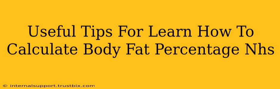 Useful Tips For Learn How To Calculate Body Fat Percentage Nhs