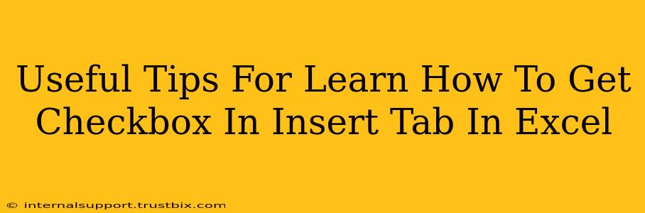 Useful Tips For Learn How To Get Checkbox In Insert Tab In Excel