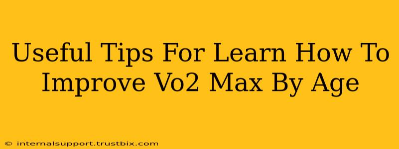 Useful Tips For Learn How To Improve Vo2 Max By Age