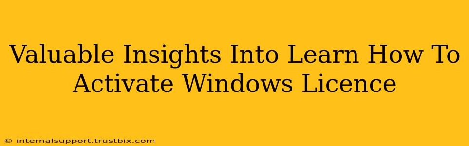 Valuable Insights Into Learn How To Activate Windows Licence