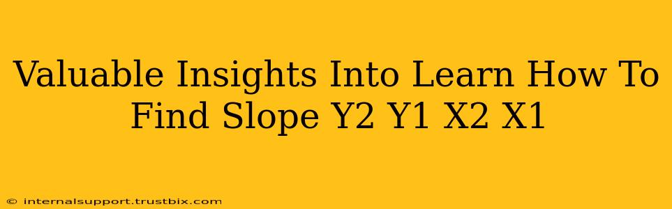 Valuable Insights Into Learn How To Find Slope Y2 Y1 X2 X1