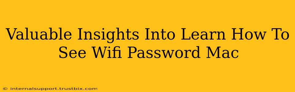 Valuable Insights Into Learn How To See Wifi Password Mac